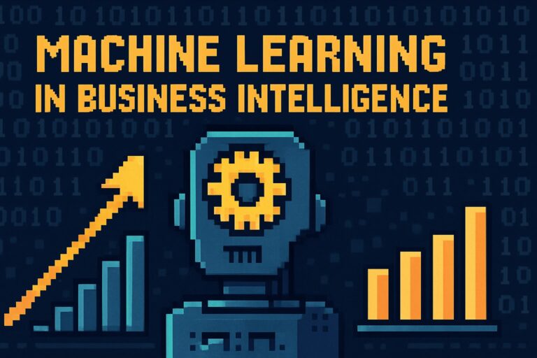 7 Ways Machine Learning In Business Intelligence Transforms 2025